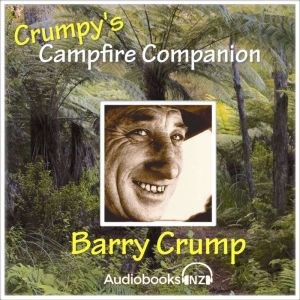 Crumpy's Campfire Companion: 32 Classic New Zealand Short Stories, Barry Crump