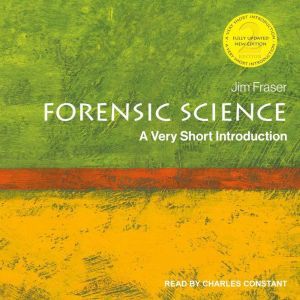 Forensic Science: A Very Short Introduction, 2nd Edition, Jim Fraser