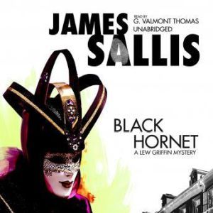 Black Hornet: A Lew Griffin Mystery, James Sallis