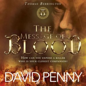 The Message of Blood, David Penny