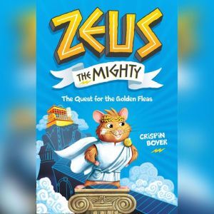 Zeus The Mighty: The Maze of the Menacing Minotaur, Crispin Boyer