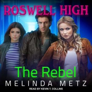 The Rebel, Melinda Metz
