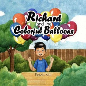 Richard and the Colorful Balloons, Edwin Kim
