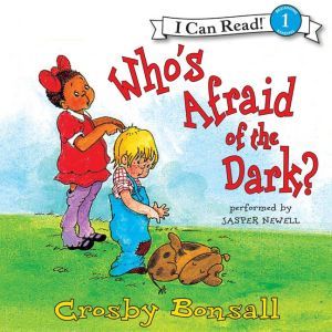 Who's Afraid of the Dark?, Crosby Bonsall