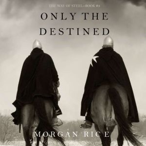 Only the Destined, Morgan Rice