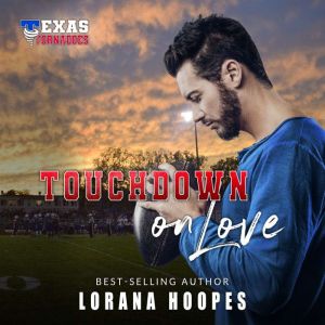 Touchdown on Love: A Christian Football Romance, Lorana Hoopes