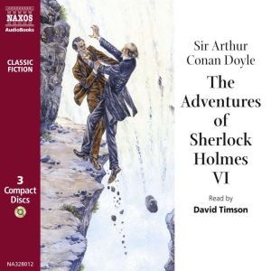 The Adventures of Sherlock Holmes – Volume VI, Sir Arthur Conan Doyle