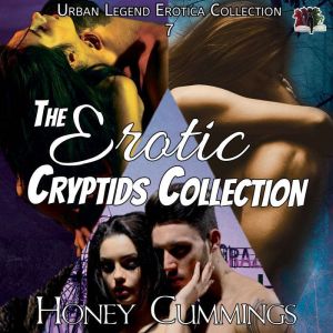 The Erotic Cryptid Collection, Honey Cummings