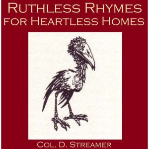 Ruthless Rhymes for Heartless Homes, Harry Graham