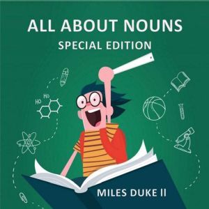 All About Nouns (Special Edition), Miles Duke ll