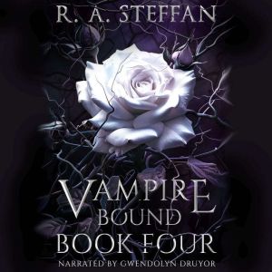 Vampire Bound: Book Four, R. A. Steffan