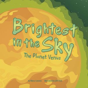 Brightest in the Sky: The Planet Venus, Nancy Loewen