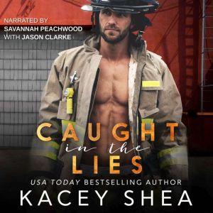 Caught in the Lies, Kacey Shea