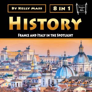 History: France and Italy in the Spotlight, Kelly Mass