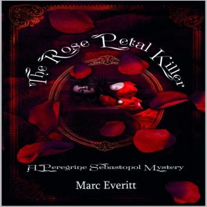 The Rose Petal Killer, Marc Everitt