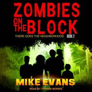 Zombies on The Block: There Goes The Neighborhood, Mike Evans