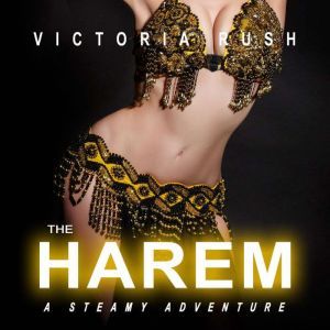The Harem: A Steamy Adventure, Victoria Rush