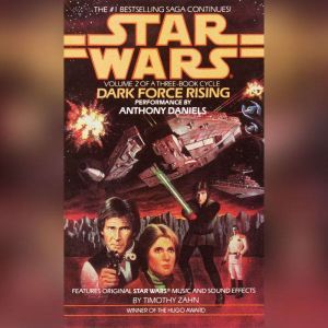 Dark Force Rising: Star Wars (The Thrawn Trilogy): Volume II, Timothy Zahn