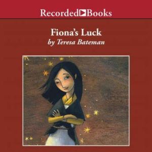 Fiona's Luck, Teresa Bateman