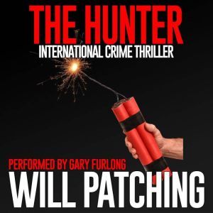 The Hunter: International Crime Thriller, Will Patching