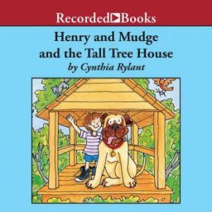 Henry and Mudge and the Tall Tree House, Cynthia Rylant