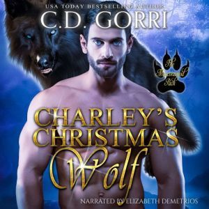 Charley's Christmas Wolf: The Macconwood Pack Novel Series 1, C.D. Gorri