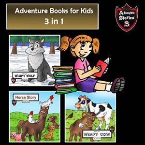 Adventure Books for Kids: 3 Adventurous Stories for Kids (Childrens Adventure Stories), Jeff Child