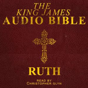 Ruth: The Old Testament, Christopher Glynn