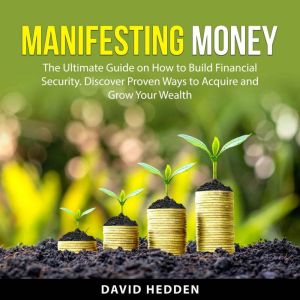 Manifesting Money, David Hedden