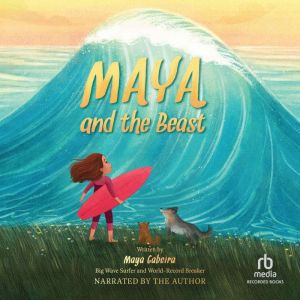 Maya and the Beast, Maya Gabeira