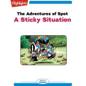 A Sticky Situation: The Adventures of Spot, Marileta Robinson