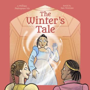 Shakespeare's Tales: The Winter's Tale, Samantha Newman