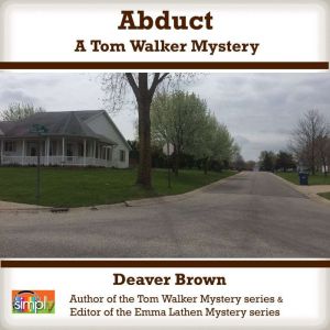 Abduct: A Tom Walker Mystery, Deaver Brown