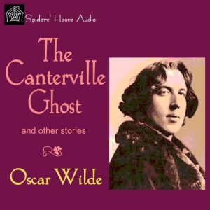 The Canterville Ghost: and Other Stories, Oscar Wilde
