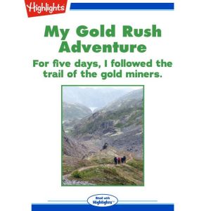 My Gold Rush Adventure, David Meissner