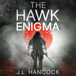 The Hawk Enigma: A Military Technothriller, J.L. Hancock