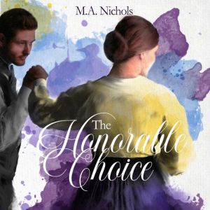 The Honorable Choice, M.A. Nichols