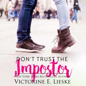 Don't Trust the Impostor, Victorine E. Lieske