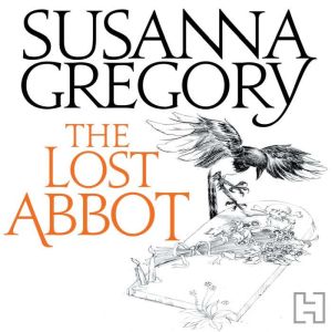 The Lost Abbot: The Nineteenth Chronicle of Matthew Bartholomew, Susanna Gregory