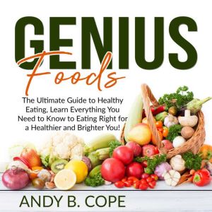Genius Foods:, Andy B. Cope