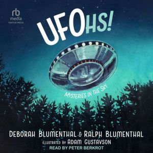 UFOhs!: Mysteries in the Sky, Deborah Blumenthal
