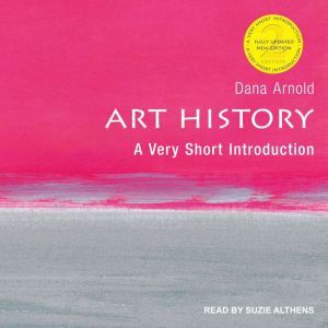 Art History: A Very Short Introduction, 2nd edition, Dana Arnold