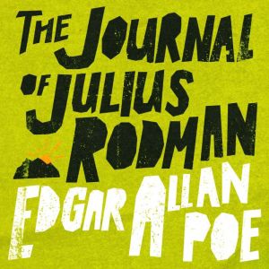 The Journal of Julius Rodman, Edgar Allan Poe