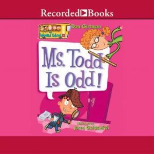 Ms. Todd is Odd, Dan Gutman