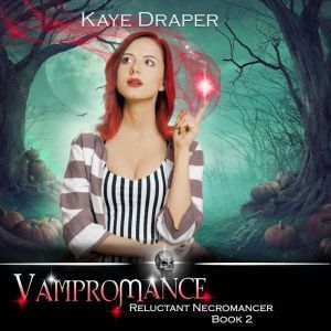 Vampromance: Reverse Harem Urban Fantasy, Kaye Draper