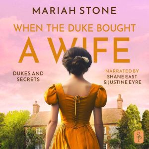 When the Duke Bought a Wife: A Prequel Novella to the Dukes and Secrets series, Mariah Stone