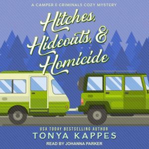 Hitches, Hideouts, & Homicide, Tonya Kappes