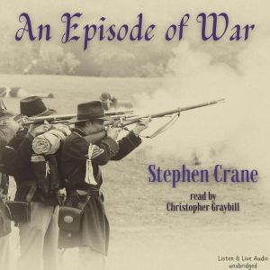 An Episode of War, Stephen Crane