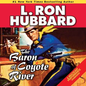 The Baron of Coyote River, L. Ron Hubbard