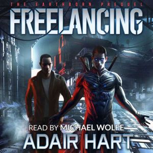 Freelancing: The Earthborn Prequel, Adair Hart